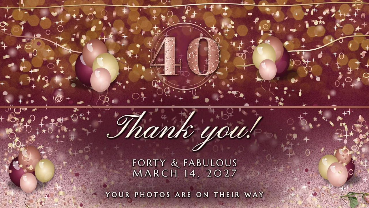Rose Gold Forty Thank-you screen photo booth template, 1920 x 1080 px